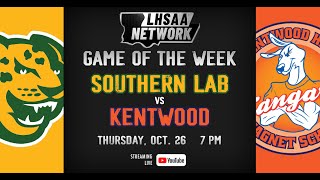 LHSAA Network Game of the Week: Southern Lab vs. Kentwood