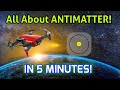 All About Antimatter Explained in 5 MINUTES! | Mint Tree | #AntimatterExplained