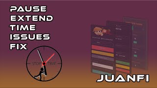 JuanFi Pause | Extend Time Issues Fix