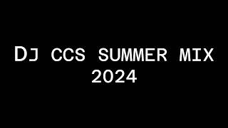 DJ CCS SUMMER MIX 2024