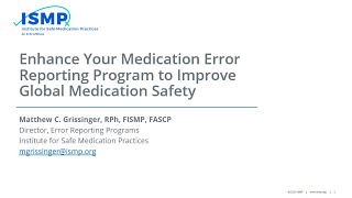 Enhance Your Medication Error Reporting Program To Improve Global Medication Safety