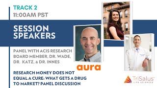 D2 Track 2 Session 4: Research does NOT equal a cure - WHAT brings a drug to market?
