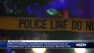 LMPD to undergo significant reorganization of division due to budget restriction