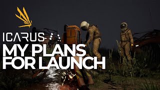 MY PLANS FOR ICARUS LAUNCH | LIVE STREAM | MISSIONS \u0026 LEVELS, OUTPOSTS