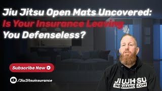 Will insurance cover the open mats at my Brazilian Jiu Jitsu gym?