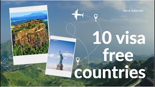 10 countries where you can visit without a visa -  ඔබට වීසා නොමැතිව සංචාරය කළ හැකි රටවල් 10 ක්