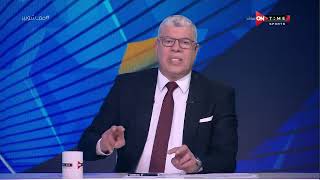 ملعب ONTime - أحمد شوبير: لازم يكون عندنا منتخب محليين ومدرب مصري جيد ونشارك في البطولات