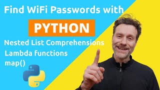 Python Tutorial: Retrieve WiFi Passwords - Nested List Comprehension, Lambda, map() - part 4