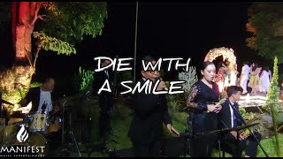 MANIFEST MUSIC ENTERTAINMENT : DIE WITH A SMILE ( Band Wedding Surabaya )