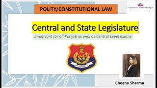 Central and State Legislature- Polity/Constitution-PUNJAB SUB INSPECTOR EXAM 2021-Cheenu Sharma