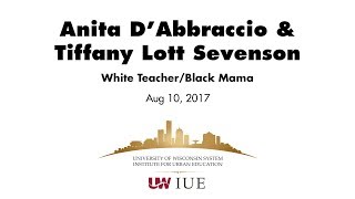 IUE 2017 Presentation White Teacher/Black Mama