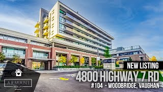 SOLD! #104 - 4800 Highway 7 Road in Woodbridge, Vaughan (Ontario)!