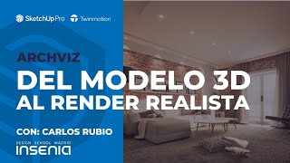 SketchUp y Twinmotion, Del Modelo 3D al Render Realista | Talleres Gratuitos - Carlos Rubio