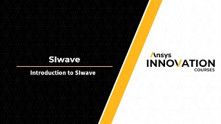 Intro to Ansys SIwave