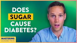 Can You Get Diabetes From Eating Too Much Sugar | Mastering Diabetes | Cyrus Khambatta Robby Barbaro