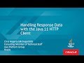 Handling Response Data with the Java 11 HTTP Client with Chris Hegarty