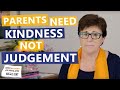 Parents need our kindness, not judgement - Maggie Moment