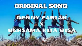 DENNY FABIAN_BERSAMA KITA BISA | ORIGINAL SONG [AUDIO+LIRIK]