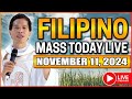 FILIPINO LIVE MASS TODAY ONLINE || NOVEMBER 11, 2024 || FR. FIDEL ROURA