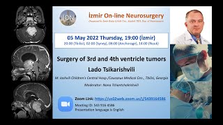 İON 235. Lecture, Tsikarishvili: 3rd and 4th ventricle tumors  05.05.22