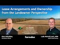 Lease Arrangements and Ownership from a Landowner Perspective