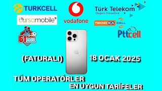 TÜM OPERATÖRLER EN UYGUN / EN UCUZ TARİFELER [FATURALI] (18 OCAK 2025)