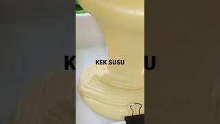 Resepi kek susu gebu,lembut dan sedap