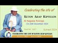 celebrating the life of keton arap kipyegon at sagarar torongo eldama ravine 1927 2024.