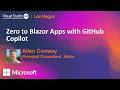 Zero to Blazor Apps with GitHub Copilot | Visual Studio Live! Las Vegas 2026