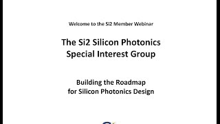 Si2 Silicon Photonics Special Interest Group Introduction