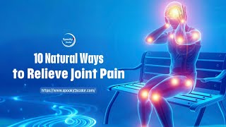 10 Natural Ways to Relieve Joint Pain