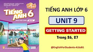 TIẾNG ANH Lớp 6 | UNIT 9 | GETTING STARTED | Trang 26, 27@EnglishForStudents-A1toB1