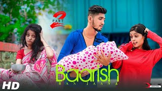 Baarish Ban Jaana | Pregnant Love Story | बारिश बन जाना | Jab Main Badal Ban Jau | Ishqueen