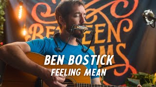 Ben Bostick - Feeling Mean | Live Acoustic Session