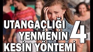 Utangaçlığı Yenmenin 4 Kesin Yöntemi - İZLE - DENE - KESİN SONUÇ