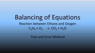 Balancing of Equations | Ethane and Oxygen | Trial and Error | # 2