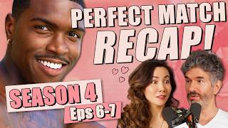 Perfect Match S4: Episodes 6-7 Recap & Review - Ep 465 - Dear Shandy