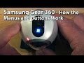 Samsung Gear 360 - How the Menus and Buttons Work