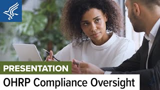 Overview of Compliance Oversight Assessments with OHRP