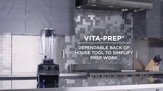 Vitamix: Vita-Prep®