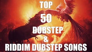 Top 50 Dubstep & Riddim Dubstep Songs