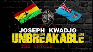 Joseph Kwadjo Unbreakable \