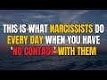 This Is What Narcissists Do Every Day When You Have 'No Contact' With Them |NPD| Narcissist exposed