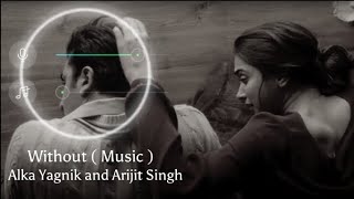 Agar Tum Saath Ho Song (Without music) | Alka Yagnik and Arijit Singh | Xakash music life