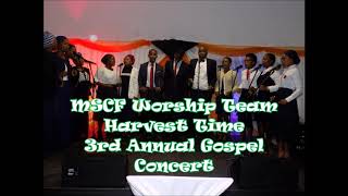 MSCF WORSHIP TEAM- Harvest Time  (#3GC)