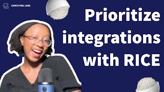 How to prioritize your integration roadmap with the RICE scoring model