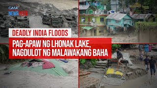 Deadly India Floods – Pag-apaw ng Lhonak Lake, nagdulot ng malawakang baha | GMA Integrated Newsfeed