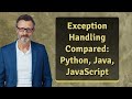 Exception Handling Compared: Python, Java, JavaScript