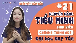 [dtuTV] NVTĐ #21 | Nguyễn Hồng Tiểu Minh - SV Chương trình ADP trường ĐH Duy Tân