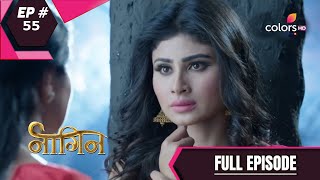 Naagin - Season 1 | नागिन | Episode 55